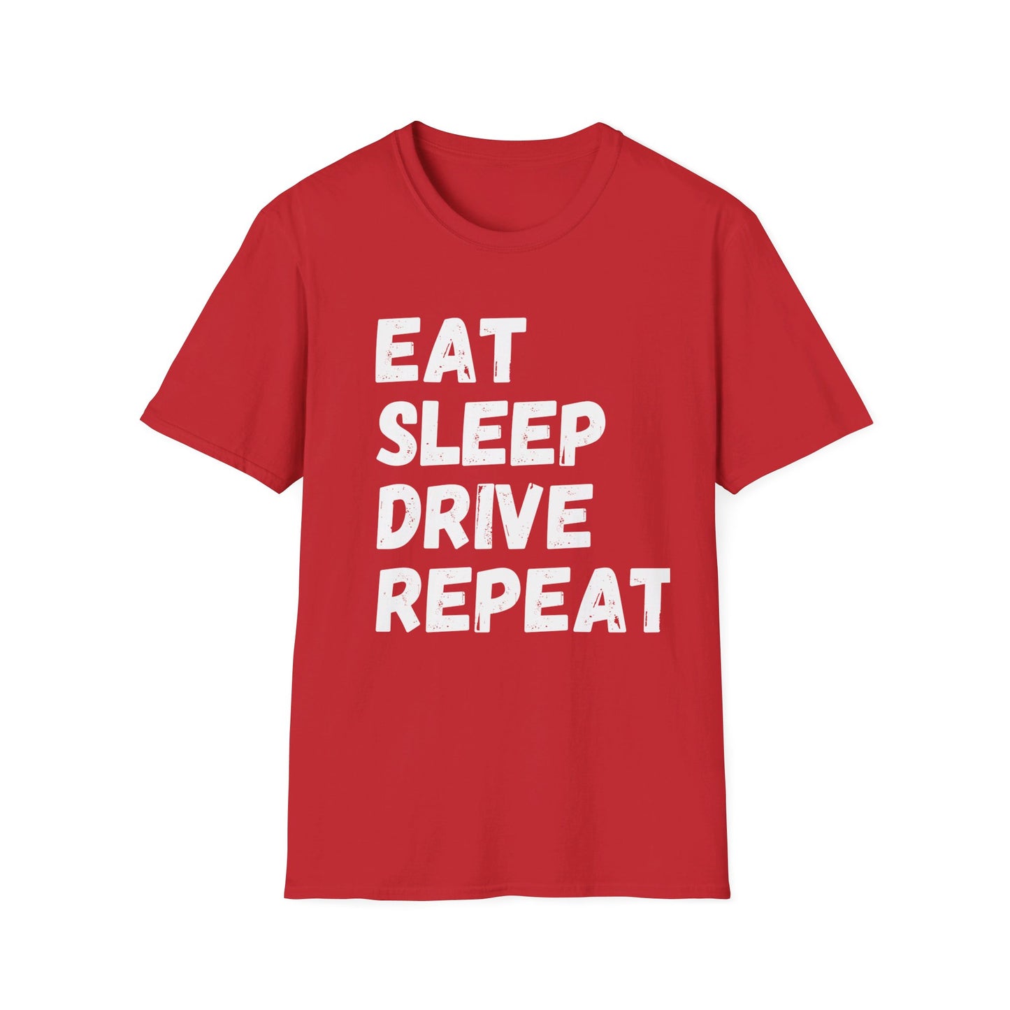 Eat Sleep Drive Repeat T-Shirt