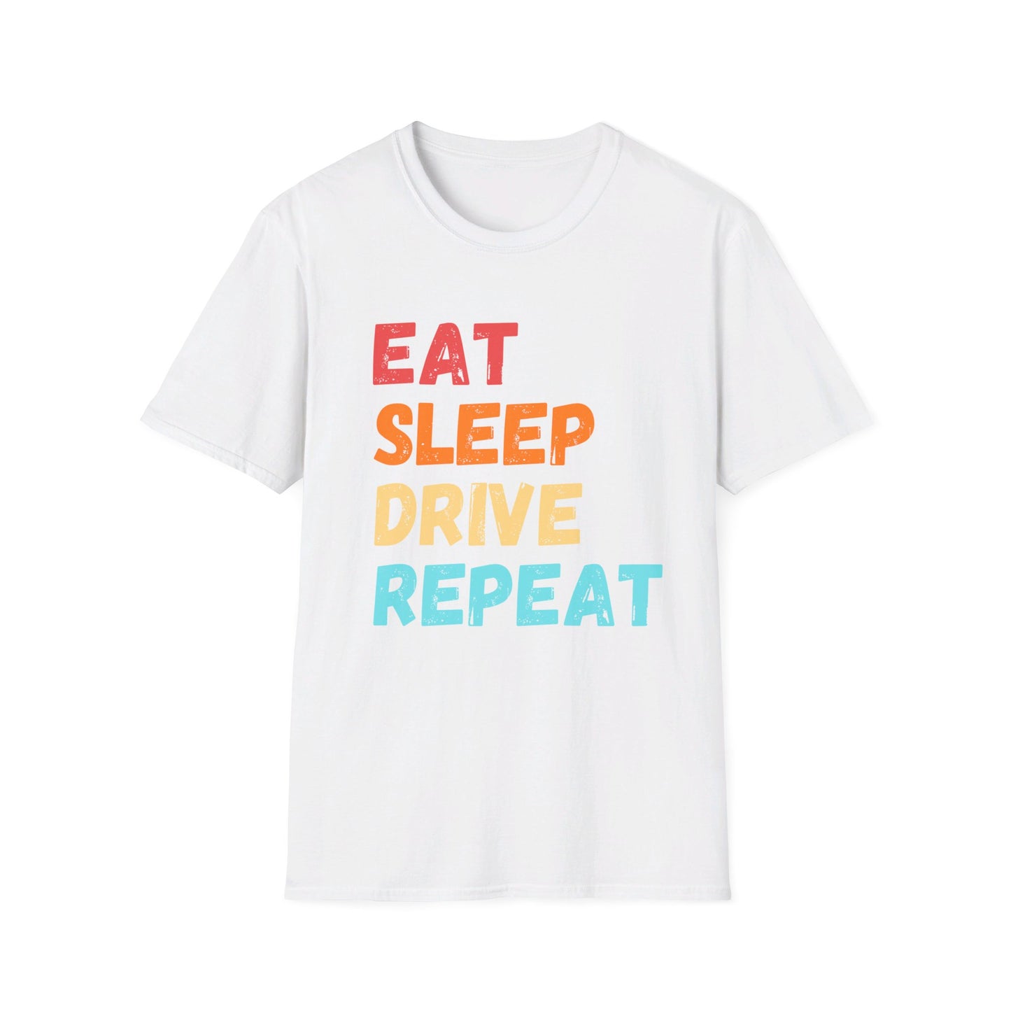 Eat Sleep Drive Repeat T-Shirt