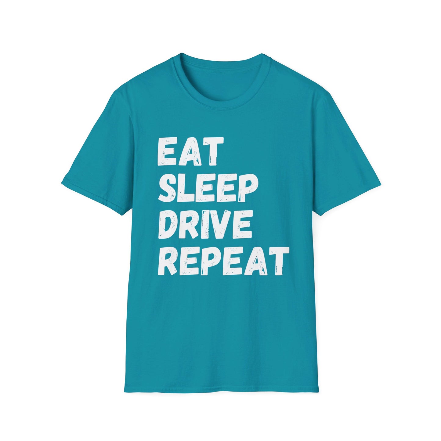 Eat Sleep Drive Repeat T-Shirt