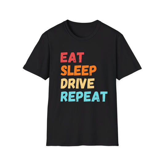 Eat Sleep Drive Repeat T-Shirt