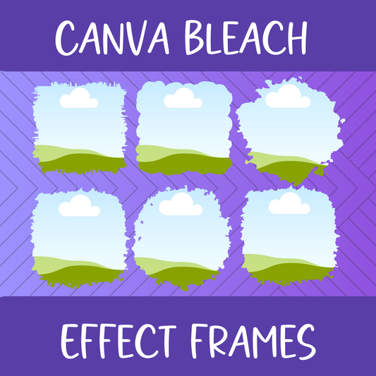 Canva Bleach Effect Frames