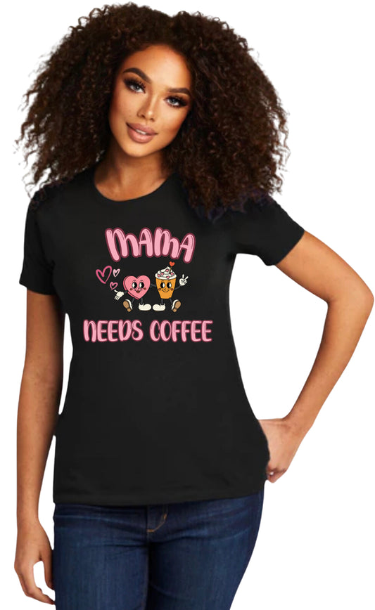 Mama Needs Coffee T-Shirt